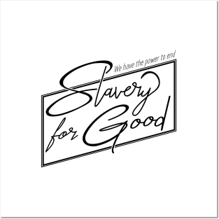 'The Power To End Slavery For Good' Human Trafficking Shirt Posters and Art